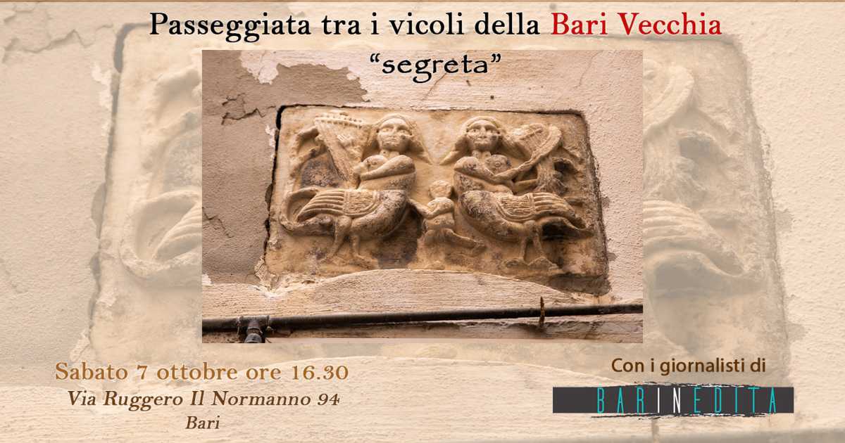 7 ottobre: passeggiata con Barinedita tra i vicoli della Bari Vecchia ''segreta''
